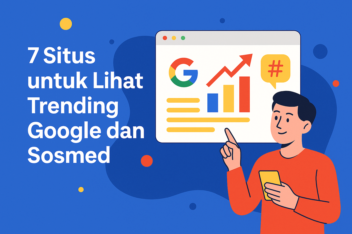 7 Situs untuk Lihat Trending Google dan Sosmed