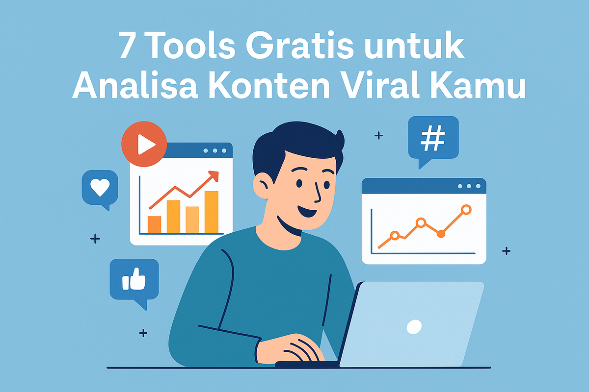 7 Tools Gratis untuk Analisa Konten Viral Kamu