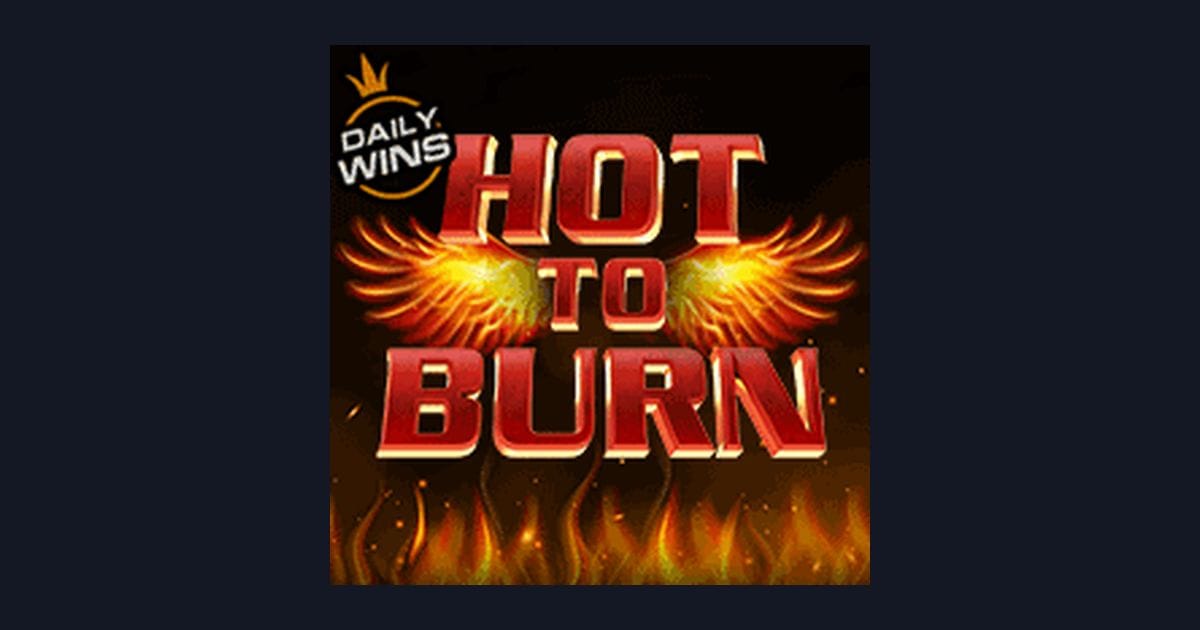 Hot To Burn: Game Slot Mudah Menang dengan Tips Slot Terbaru