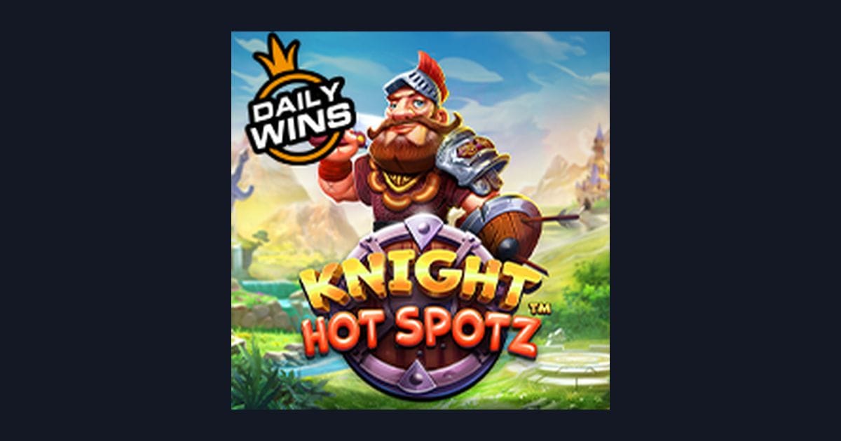 Knight Hot Spotz: Game Slot Mudah Menang dengan Tips Slot Terbaru