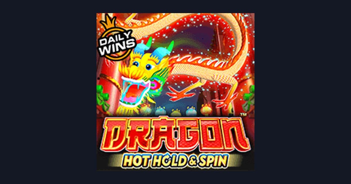 Raih Slot Maxwin di Dragon Hot Hold and Spin dengan Tips Tepat
